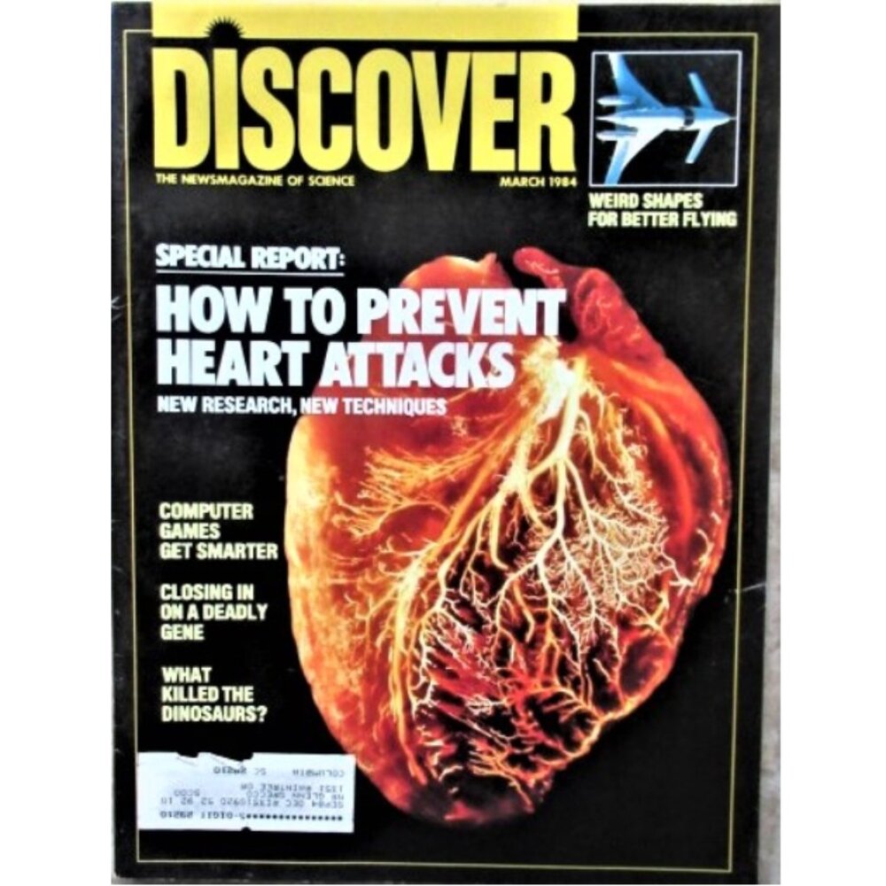 DISCOVER magazine Mar 1984 SPECIAL REPORT: HOW TO PREVENT HEART ATTACKS